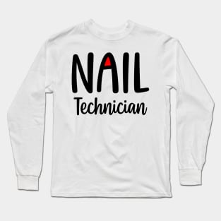 Nail Technician Long Sleeve T-Shirt